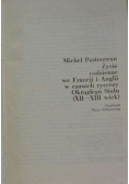Życie codzienne we Francji i Anglii w czasach rycerzy Okrągłego Stołu XII  XIII wiek