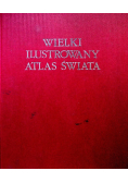 Wielki ilustrowany atlas świata