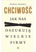 Chciwość Jak nas oszukują wielkie firmy