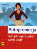 Autopromocja czyli jak wykorzystać swoje atuty