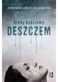 Kiedy będziemy deszczem