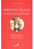 Drzewo życia w rajskim ogrodzie. Biblijne korzenie