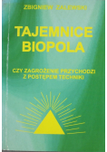 Tajemnice biopola Czy zagrożenie przychodzi z postępem technicznym