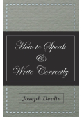 How to Speak and Write Correctly