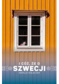 I cóż że o Szwecji