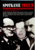 Spotkanie Trzech Ostatnia szansa porozumienia