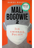 Mali bogowie 2 Jak umierają Polacy