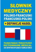 Słownik medyczny polsko - francuski francusko - polski Wydanie kieszonkowe