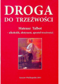 Droga do trzeźwości Mateusz Talbot