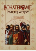 Bohaterowie świętej wojny