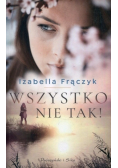 Wszystko nie tak !