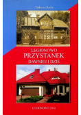 Legionowo Przystanek dawniej i dziś