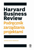 Harvard Business Review. Podręcznik zarządzania