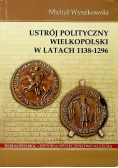 Ustrój polityczny Wielkopolski w latach 1138 1296