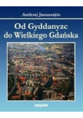 Od Gyddanyzc do Wielkiego Gdańska