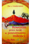 Rowerem przez świat w poszukiwaniu miłości