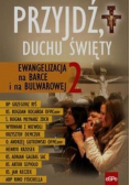 Przyjdź Duchu Święty Ewangelizacja na Barce i na Bulwarowej 2