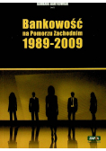 Bankowość na Pomorzu Zachodnim 1989-2009