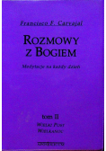 Rozmowy z Bogiem Medytacje na każdy dzień Tom II