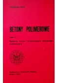 Betony polimerowe tom II