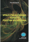 Społeczno-kulturowe aspekty podstaw wychowania