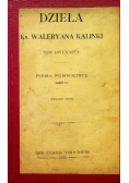 Dzieła Ks Waleryana Kalinki Tom XII Pisma Pomniejsze Część IV 1902 r.