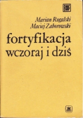 Fortyfikacja wczoraj i dziś