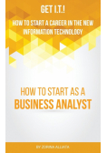 Get I.T.! How to Start a Career in the New Information Technology
