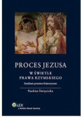 Proces Jezusa w świetle prawa rzymskiego. Studium