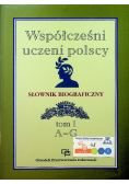 Współcześni uczeni polscy Słownik biograficzny Tom I