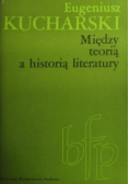 Między teorią a historią literatury
