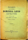 Życiorys sługi Bożego Dominika Savio 1918 r