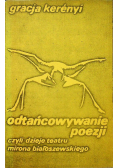 Odtańcowywanie poezji