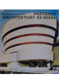 Przygody architektury XX wieku