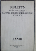 Biuletyn Głównej komisji badania zbrodni Hitlerowskich w Polsce XXVIII