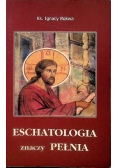 Eschatologia znaczy pełnia