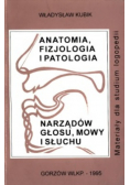 Anatomia fizjologia i patologia narządów głosu mowy i słuchu