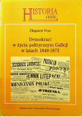 Demokraci w życiu politycznym Galicji w latach 1848 - 1873