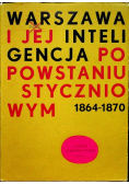 Warszawa i jej inteligencja po powstaniu styczniowym 1864 - 1870