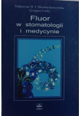 Fluor w stomatologii i medycynie