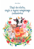 Stąd do płotu czyli z życia wiejskiego podwórka