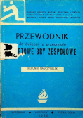 Przewodnik do ćwiczeń z przedmiotu sportowe gry zespołowe Kierunek Nauczycielski