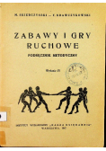 Zabawy i gry ruchowe wydanie VI 1947 r.
