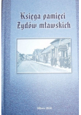 Księga pamięci Żydów mławskich