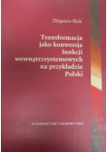 Transformacja jako konwersja funkcji wewnątrzsystemowych na przykładzie Polski