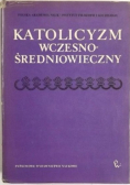 Katolicyzm wczesno - średniowieczny