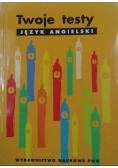 Twoje testy Język angielski
