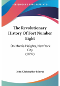 The Revolutionary History Of Fort Number Eight