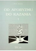 Od aforyzmu do kazania Tom 1