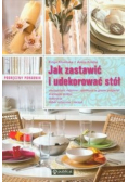 Jak zastawić i udekorować stół